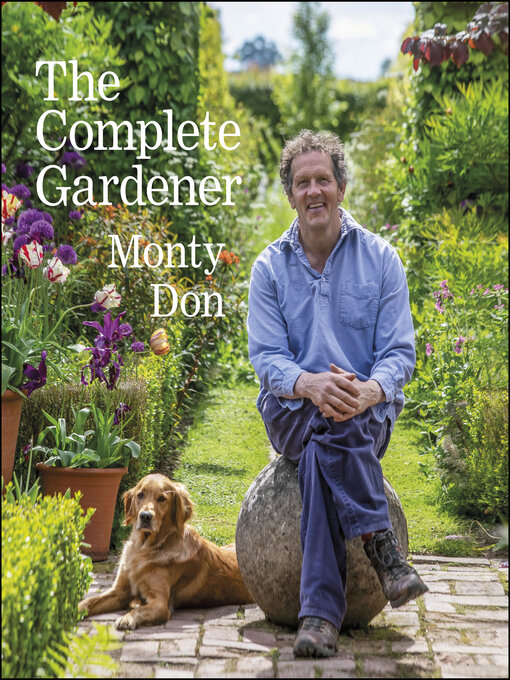 Title details for The Complete Gardener by Monty Don - Available